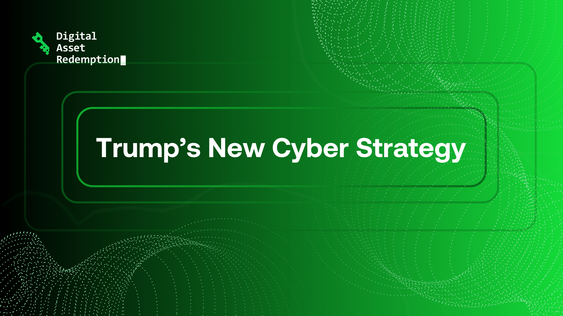 Trump’s New Cyber Strategy